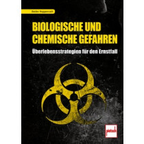 Detlev Hoppenrath: Biologische und chemische Gefahren - Überlebensstrategien für den Ernstfall