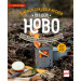 Johannes Vogel: Einfach draußen kochen mit dem Hobo - Das Bushcraft Essentials-Kochbuch